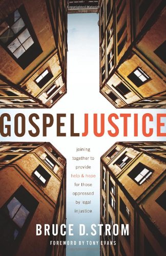 Book Cover Gospel Justice: Joining Together to Provide Help and Hope for those Oppressed by Legal Injustice