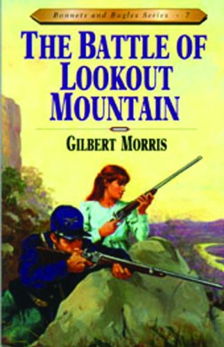 The Battle of Lookout Mountain (Bonnets and Bugles Series #7) (Book 7)