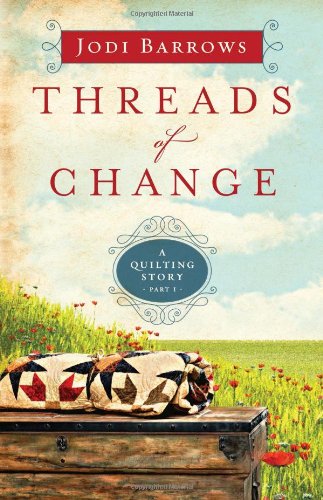 Threads of Change: A Quilting Story (Part 1)