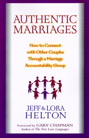 Authentic Marriages: How to Connect with Other Couples Through a Marriage Accountability Group