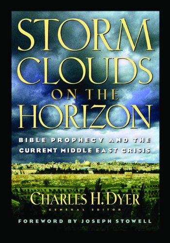 Storm Clouds On The Horizon: Bible Prophecy and the Current Middle East Crisis
