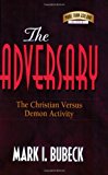 The Adversary: The Christian Versus Demon Activity