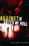 Against the Gates of Hell: A Crack House Exodus