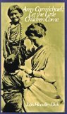 Amy Carmichael: Let the Little Children Come