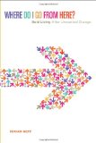 Where Do I Go From Here?: Bold Living After Unwanted Change
