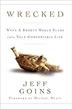 Wrecked: When a Broken World Slams into your Comfortable Life