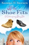 If the Shoe Fits: A Contemporary Fairy Tale