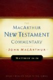 The MacArthur New Testament Commentary: Matthew 24-28  (MacArthur New Testament Commentary Series)
