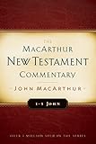 1-3 John: MacArthur New Testament Commentary (MacArthur New Testament Commentary Series)