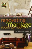 Renovating Your Marriage Room by Room
