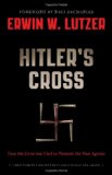 Hitler's Cross: How the Cross was used to promote the Nazi agenda