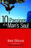 10 Passions of a Man's Soul: Harness Your Strength, Impact Your World