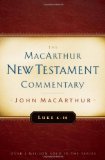 Luke 6-10 MacArthur New Testament Commentary (Volume 8) (MacArthur New Testament Commentary Series)