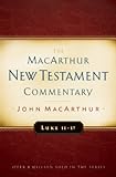 Luke 11-17 MacArthur New Testament Commentary (Macarthur New Testament Commentary Serie)