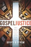 Gospel Justice: Joining Together to Provide Help and Hope for those Oppressed by Legal Injustice