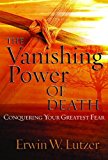 The Vanishing Power of Death: Conquering Your Greatest Fear