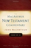 Luke 18-24 MacArthur New Testament Commentary (Volume 10) (MacArthur New Testament Commentary Series)