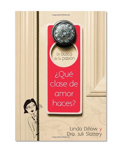 En busca de la pasiÃ³n: Â¿quÃ© clase de amor haces? (Spanish Edition)