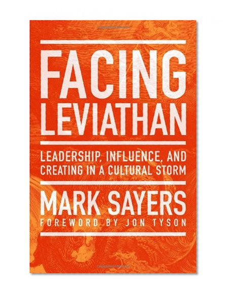 Book Cover Facing Leviathan: Leadership, Influence, and Creating in a Cultural Storm