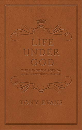 Life Under God: The Kingdom Agenda 365 Daily Devotional Readings