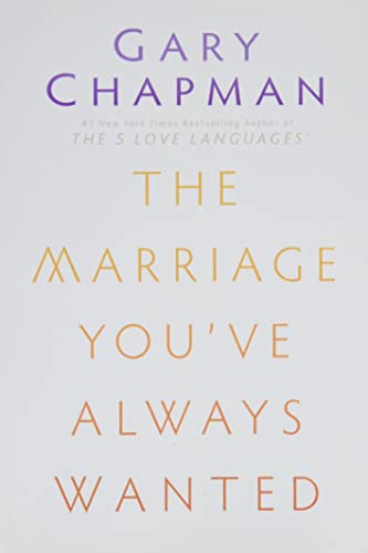 The Marriage You've Always Wanted