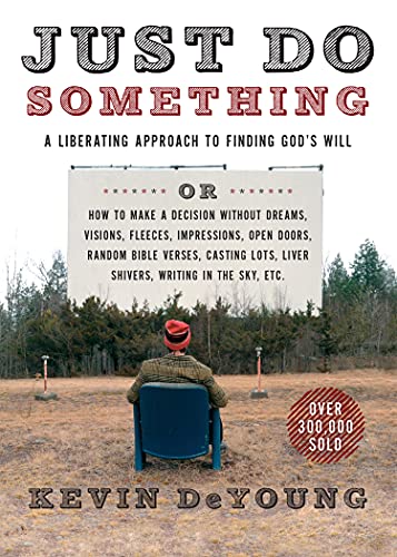 Book Cover Just Do Something: A Liberating Approach to Finding God's Will