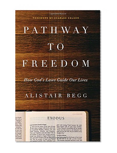 Pathway to Freedom: How God's Laws Guide Our Lives