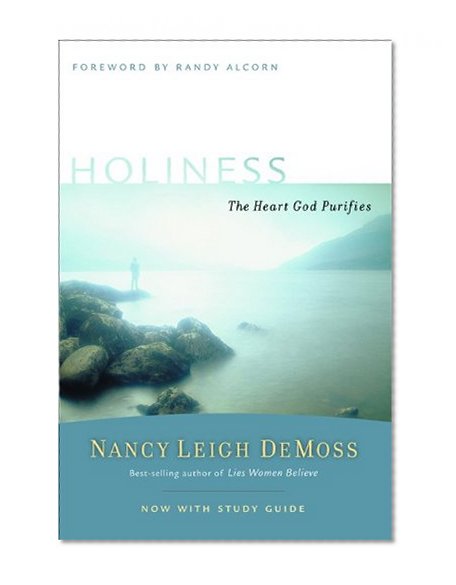 Holiness: The Heart God Purifies (Revive Our Hearts Series)
