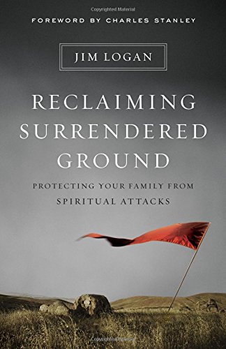 Book Cover Reclaiming Surrendered Ground: Protecting Your Family from Spiritual Attacks