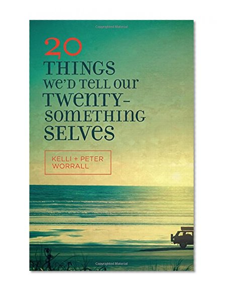 20 Things We'd Tell Our Twentysomething Selves