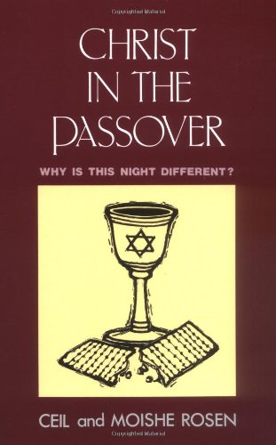 Christ in the Passover: Why is This Night Different?