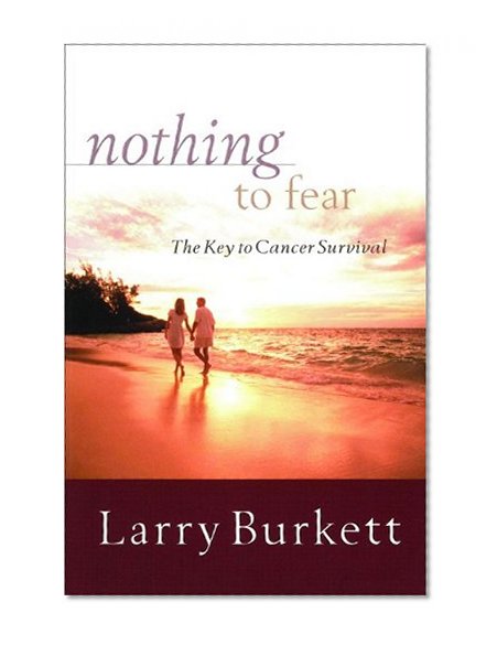 Nothing to Fear: The Key to Cancer Survival
