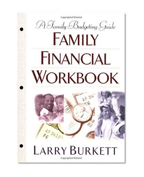 Family Financial Workbook: A Family Budgeting Guide