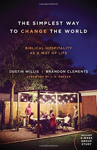 Book Cover The Simplest Way to Change the World: Biblical Hospitality as a Way of Life