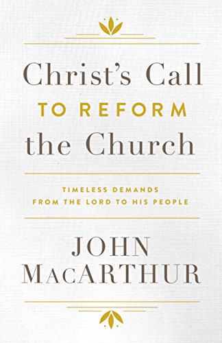 Book Cover Christ's Call to Reform the Church: Timeless Demands From the Lord to His People