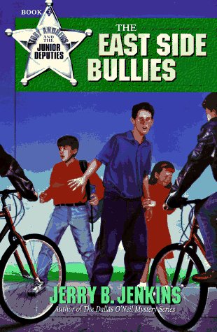 The East Side Bullies (Toby Andrews and the Junior Deputies) (Book 3)
