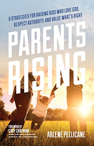Book Cover Parents Rising: 8 Strategies for Raising Kids Who Love God, Respect Authority, and Value What's Right