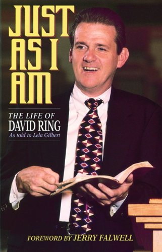 Just As I Am: The Life of David Ring