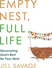 Empty Nest, Full Life: Discovering God's Best for Your Next