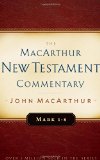 Mark 1-8 MacArthur New Testament Commentary (MacArthur New Testament Commentary Series) (Volume 5)
