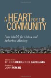 A Heart for the Community: New Models for Urban and Suburban Ministry