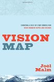 Vision Map: Charting a Step-by-Step Course for Your Biggest Hopes and Dreams
