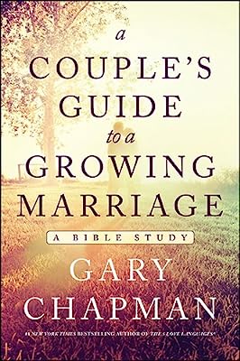 A Couple's Guide to a Growing Marriage: A Bible Study
