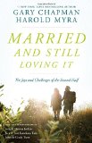 Married And Still Loving It: The Joys and Challenges of the Second Half