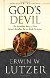 God's Devil: The Incredible Story of How Satan's Rebellion Serves God's Purposes