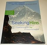 Seeking Him: Experiencing the Joy of Personal Revival: A 12-Week Study for Individual and Group Use