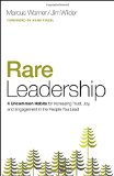 Rare Leadership: 4 Uncommon Habits for Increasing Trust, Joy, and Engagement in the People You Lead