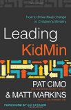 Leading KidMin: How to Drive Real Change in Children's Ministry