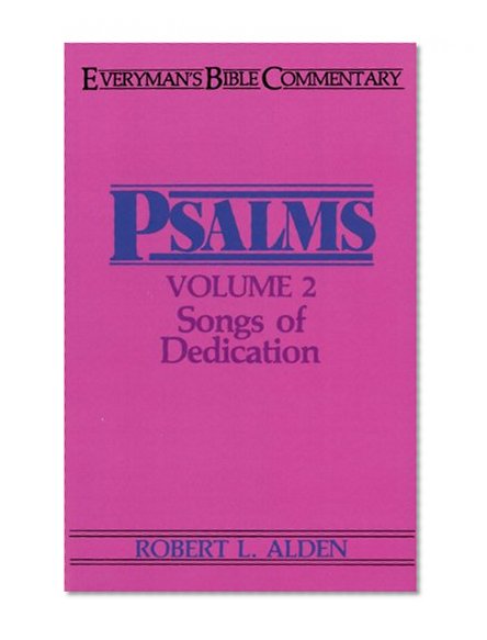 Psalms, Vol. 2: Songs of Dedication (Everyman's Bible Commentaries)