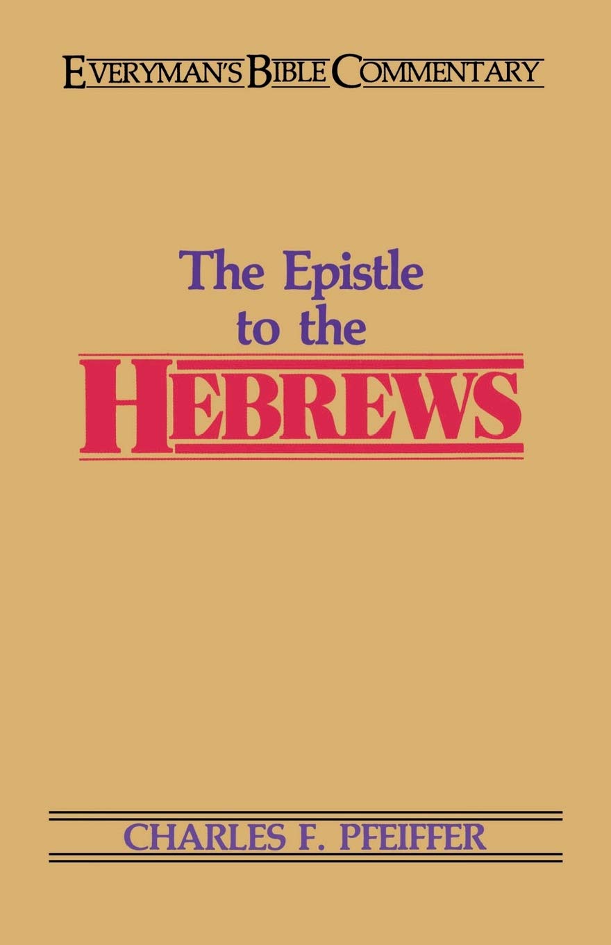 The Hebrews- Everyman's Bible Commentary (Everyman's Bible Commentaries)